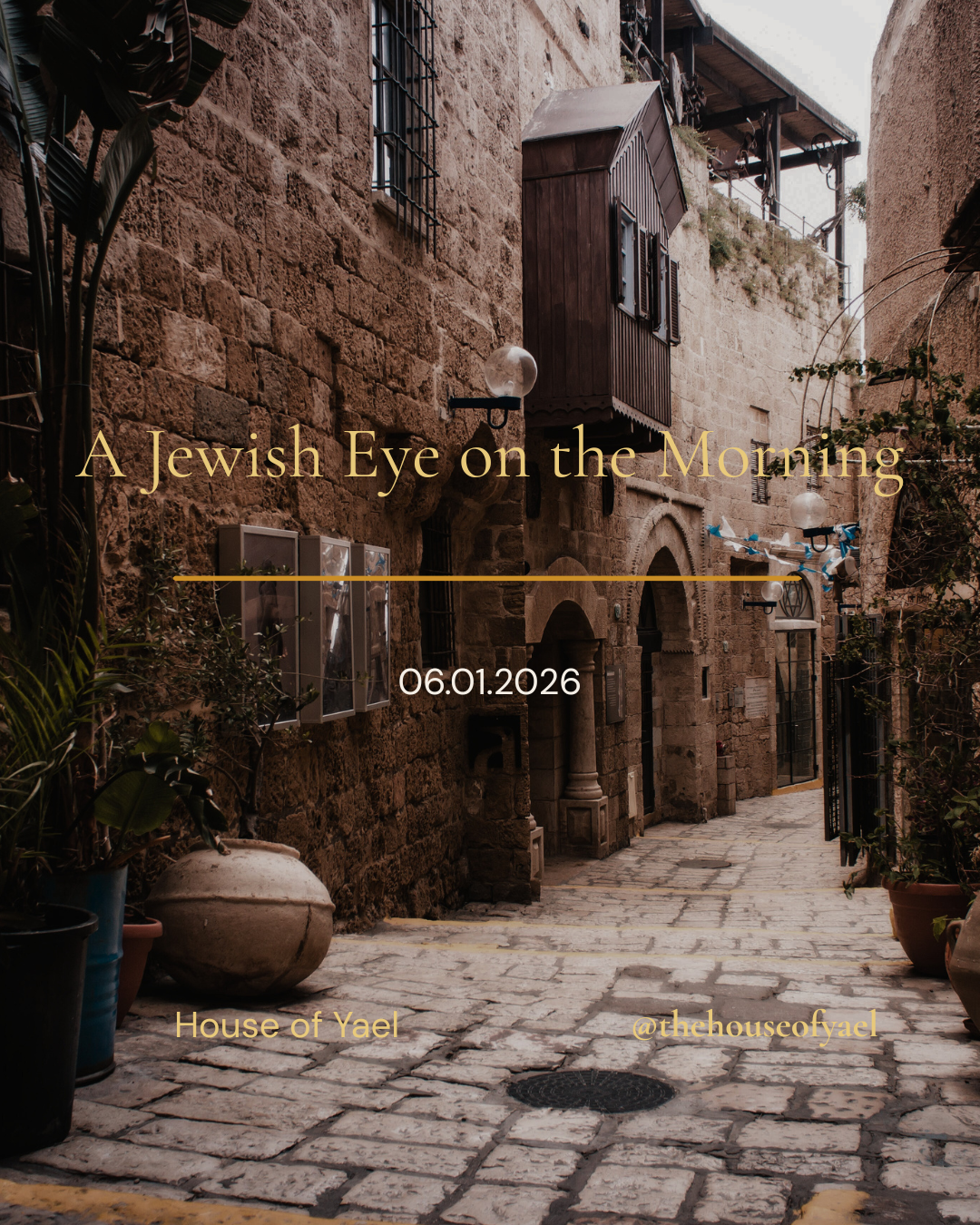 House of Yael — A Jewish Eye on the Morning Monday June 1 2026